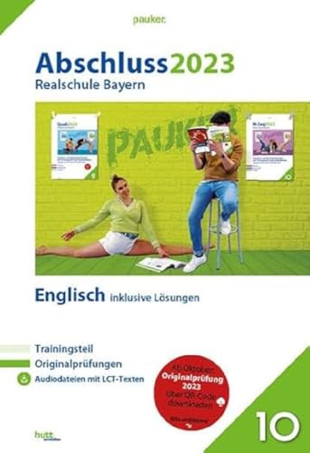 Abschluss 2023 - Realschule Bayern Englisch: Zur Prüfungsvorbereitung 2024 - Originalprüfungen mit Trainingsteil und Lösungen + Audiodateien