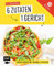 Genial einfach! 6 Zutaten - 1 Gericht: Alltagsküche: Über 40 Rezepte