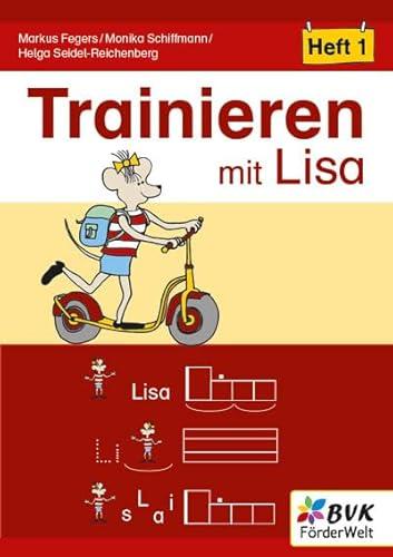 Trainieren mit Lisa - Heft 1 (Lernen mit Lisa: Materialien für Kinder mit Förderbedarf)