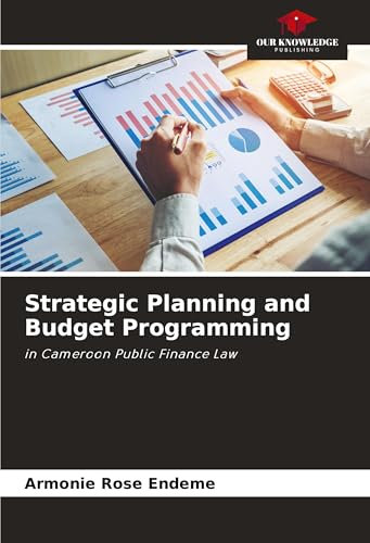 Strategic Planning and Budget Programming: in Cameroon Public Finance Law