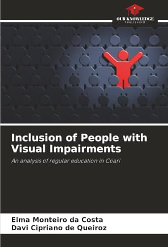 Inclusion of People with Visual Impairments: An analysis of regular education in Coari