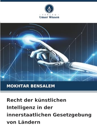 Recht der künstlichen Intelligenz in der innerstaatlichen Gesetzgebung von Ländern