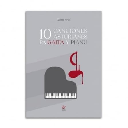 10 canciones asturianes pa gaita y pianu (LIBRO PRACTICO Y DE COCINA)