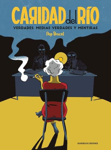 Caridad del Río: Verdades, medias verdades y mentiras