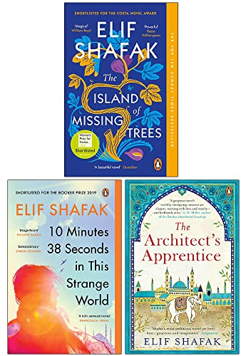 Elif Shafak Collection 3-Bücher-Set (Die Insel der fehlenden Bäume, 10 Minuten und 38 Sekunden in dieser seltsamen Welt, Der Lehrling des Architekten)