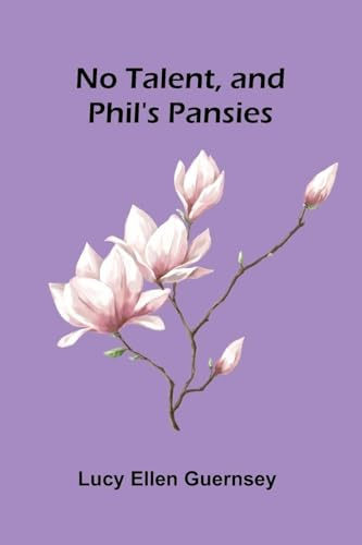 No talent, and Phil's pansies