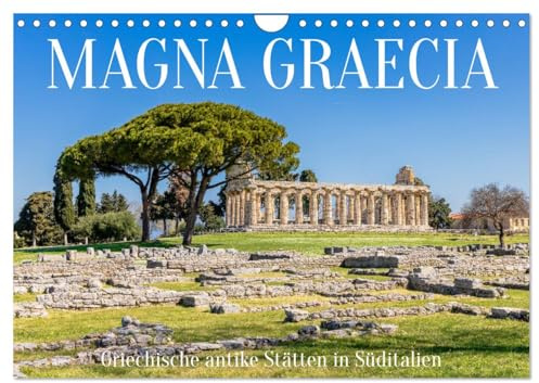 Magna Graecia - Griechische antike Stätten in Süditalien (Wandkalender 2026 DIN A4 quer), CALVENDO Monatskalender: Antikes Großgriechenland in Süditalien. (CALVENDO Orte)