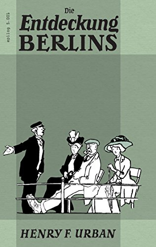 Die Entdeckung Berlins (Epilog)