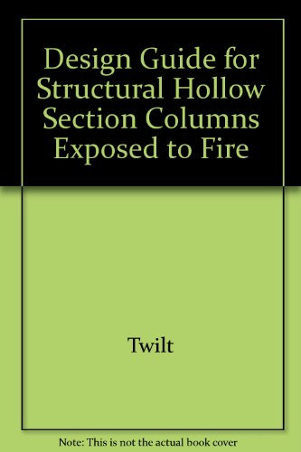 Design Guide for Structural Hollow Section Columns Exposed to Fire