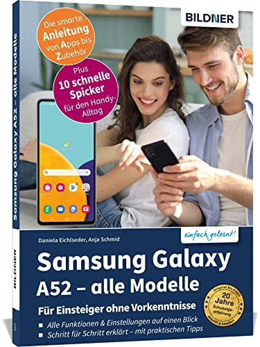 Samsung Galaxy A52 - alle Modelle - Für Einsteiger ohne Vorkenntnisse: Die verständliche Anleitung für Ihr Smartphone