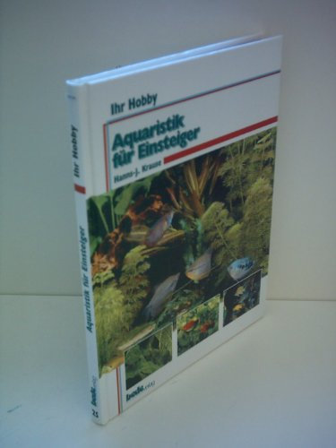 Aquaristik für Einsteiger, Ihr Hobby