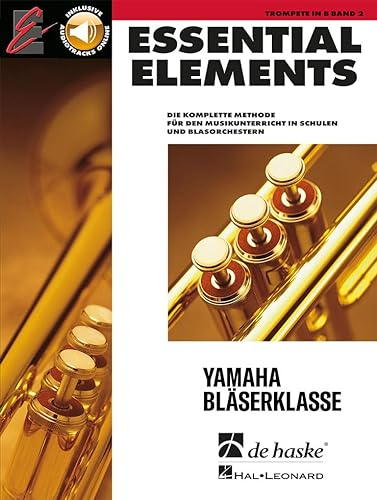 Essential Elements Band 2 - für Trompete. Enthält Online-Audio: Die komplette Methode für den Musikunterricht in Schulen und Blasorchestern mit Audio-Online Zugang