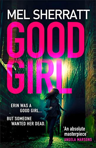 Good Girl: A Gritty Police Procedural Mystery About a Small Town Murder and a Vengeful Killer
