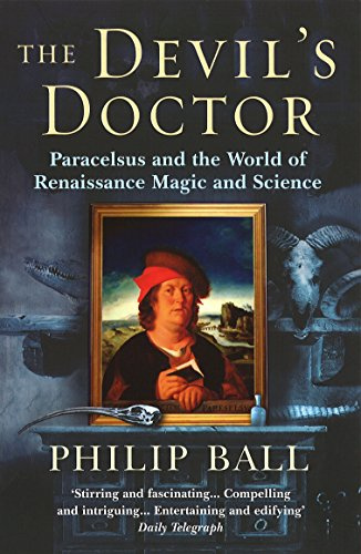 The Devil's Doctor: Paracelsus and the World of Renaissance Magic and Science