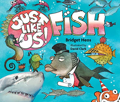 Just Like Us! Fish: A Factual and Funny Nonfiction Picture Book About Ocean Creatures for Kids (Ages 4-7)