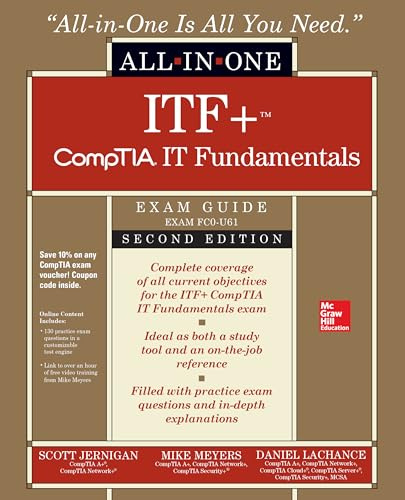 ITF+ CompTIA IT Fundamentals All-in-One Exam Guide, Second Edition (Exam FC0-U61) (CERTIFICATION & CAREER - OMG)