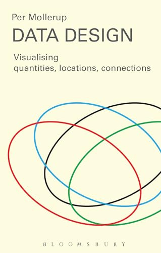 Data Design: Visualising Quantities, Locations, Connections