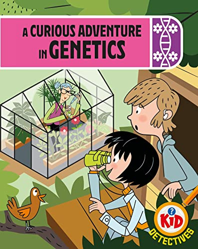 A Curious Adventure in Genetics (Kid Detectives)