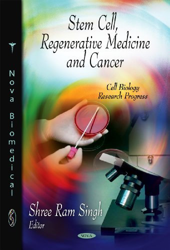 Stem Cell, Regenerative Medicine and Cancer (Cell Biology Research Progress)