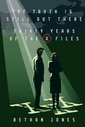 The X-Files the Truth Is Still Out There: Thirty Years of the X-Files