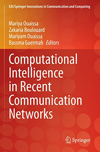 Computational Intelligence in Recent Communication Networks (EAI/Springer Innovations in Communication and Computing)