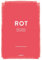 ROT (Farben der Kunst): Von Pompeji bis Rothko