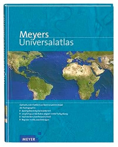 Meyers Universalatlas: Die Welt in Karten (Meyers Atlanten)