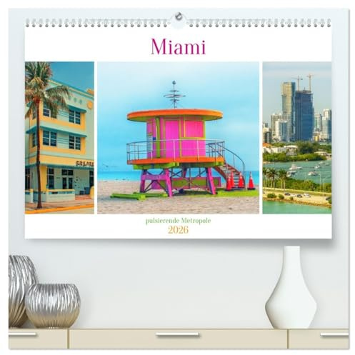 Miami - pulsierende Metropole (hochwertiger Premium Wandkalender 2026 DIN A2 quer), Kunstdruck in Hochglanz: Eine kosmopolitische Stadt an der Südspitze Floridas. (CALVENDO Orte)