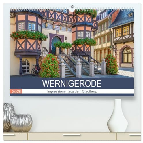 WERNIGERODE Impressionen aus dem Stadtherz (hochwertiger Premium Wandkalender 2026 DIN A2 quer), Kunstdruck in Hochglanz: Bunte Stadt im Harz (CALVENDO Orte)