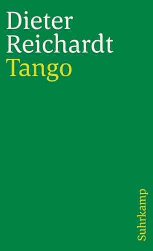 Tango: Verweigerung und Trauer. Deutsch und spanisch (suhrkamp taschenbuch)