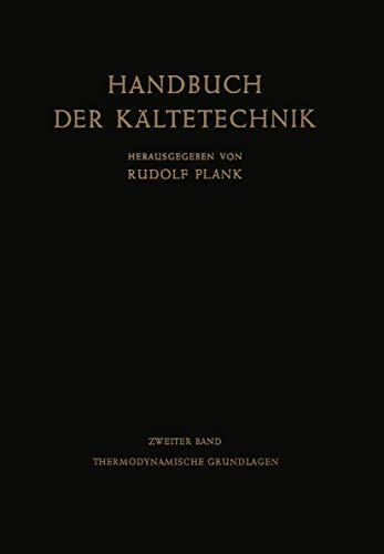 Thermodynamische Grundlagen (Handbuch der Kältetechnik, Band 2)