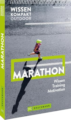 Wissen Kompakt Outdoor Marathon: Wissen, Training, Motivation - Die besten Marathontraining Tipps für deinen Outdoor-Erfolg.