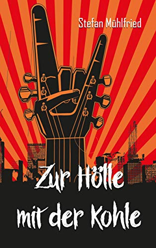 Zur Hölle mit der Kohle