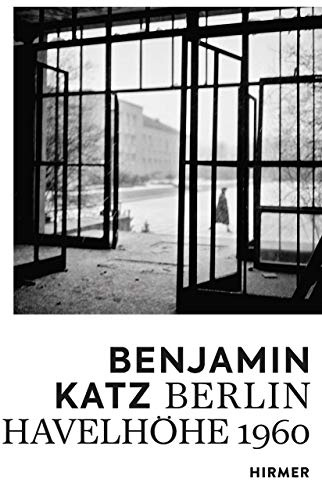 Benjamin Katz: Berlin Havelhöhe 1960/1961