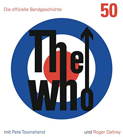 The Who: 50: Die offizielle Bandgeschichte