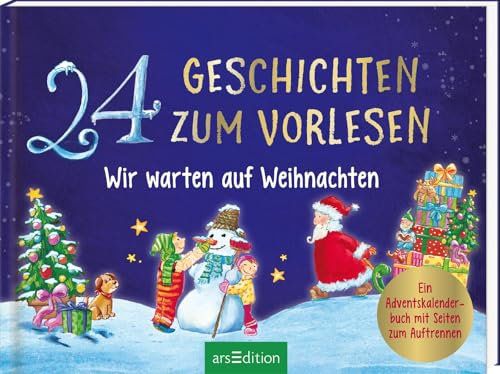 24 Geschichten zum Vorlesen – Wir warten auf Weihnachten: Ein Adventskalenderbuch mit Seiten zum Auftrennen | Adventskalender zum Vorlesen in der Vorweihnachtszeit | ab 3 Jahren