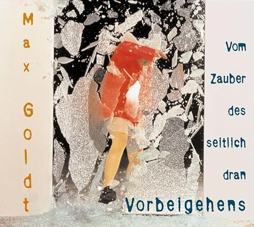 Vom Zauber des seitlich dran Vorbeigehens: 2 CDs