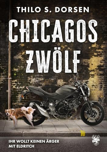 Chicagos Zwölf: Ihr wollt keinen Ärger mit Eldritch