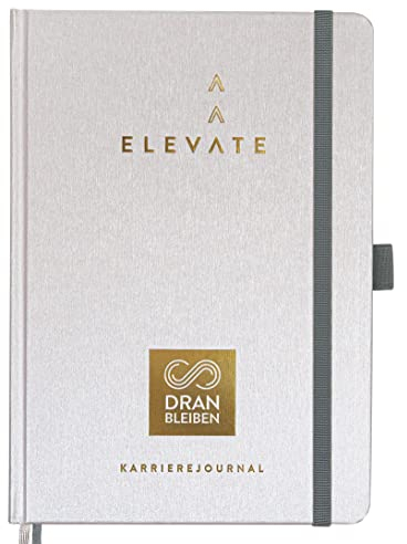 DRANBLEIBEN Elevate Karrierejournal – Erfolgsjournal für systematischen, reflektierten und achtsamen beruflichen Erfolg, DIN A5 (Kristall)