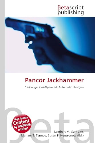 Pancor Jackhammer: 12-Gauge, Gas-Operated, Automatic Shotgun