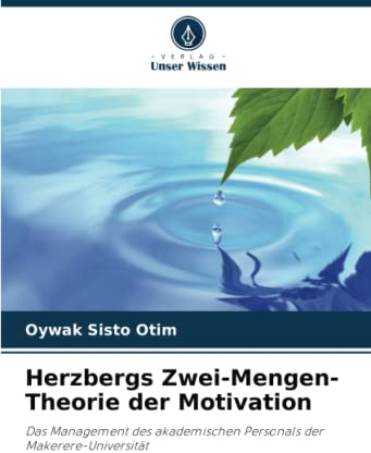 Herzbergs Zwei-Mengen-Theorie der Motivation: Das Management des akademischen Personals der Makerere-Universität