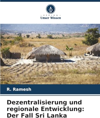 Dezentralisierung und regionale Entwicklung: Der Fall Sri Lanka