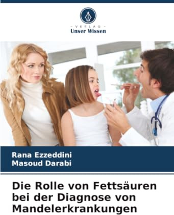 Die Rolle von Fettsäuren bei der Diagnose von Mandelerkrankungen