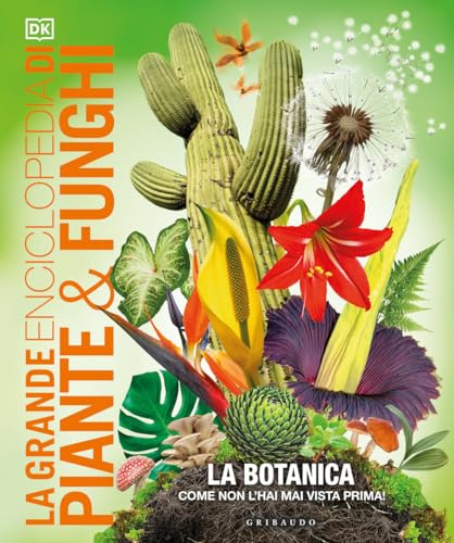 La grande enciclopedia di piante e funghi