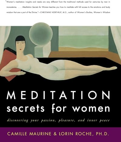 Meditation Secrets for Women: Discovering Your Passion, Pleasure, and Inner Peace
