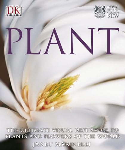 Plant: The gardener's A-Z guide to the plants and flowers of the world