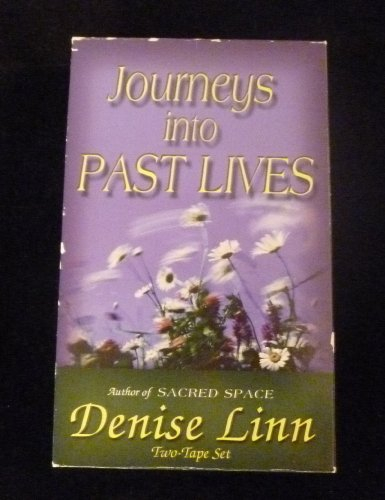 Journeys into Past Lives