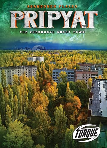 Pripyat : the Chernobyl Ghost Town (Abandoned Places)