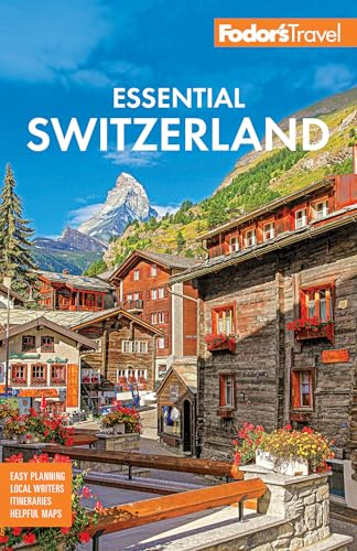 Fodor's Essential Switzerland (Full-color Travel Guide)