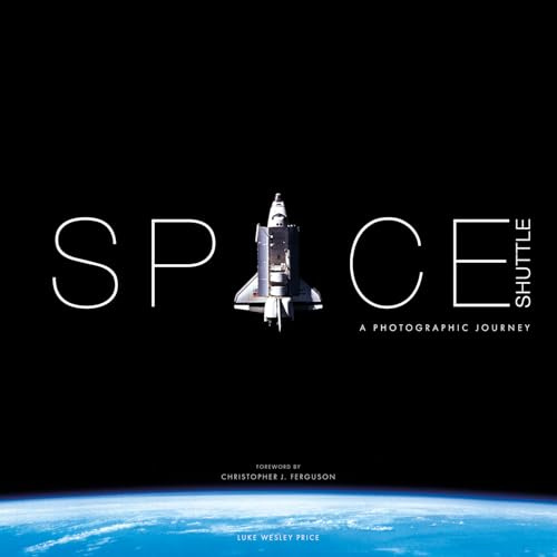 Space Shuttle: A Photographic Journey